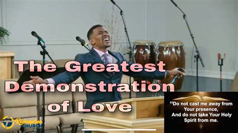 love demonstration|the greatest demonstration of love.